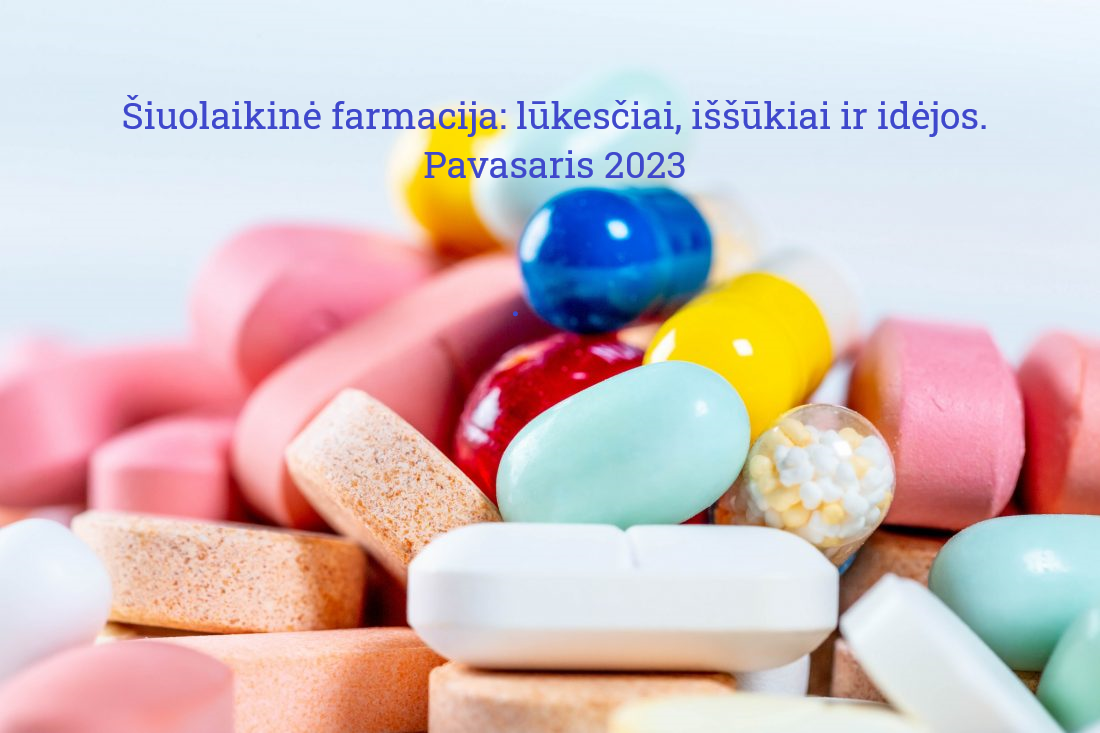 Šiuolaikinė farmacija: lūkesčiai, iššūkiai ir idėjos. Pavasaris 2023